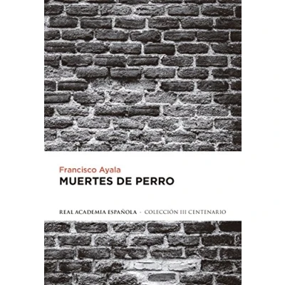 Imagen de Muertes De Perro Francisco Ayala (autor)