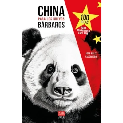 Imagen de China para los nuevos bárbaros: 100 ideas comprender este país (NES. NEGOCIOS)