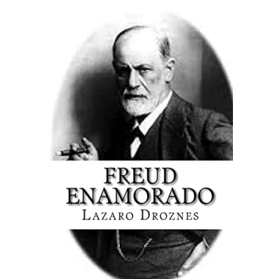Imagen de Freud enamorado: Sigmund y sus mujeres (PSICOANALISIS: UNA MIRADA)
