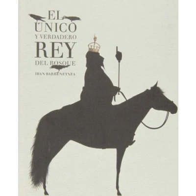 Imagen de El Único Y Verdadero Rey Del Bosque (ILUSTRADOS)