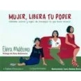 Imagen de Mujer Libera Tu Poder: ¡sientete Valiosa Y Capaz De Conseguir Lo Que T