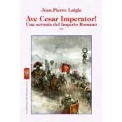 Imagen de Ave Cesar Imperator! Una Ucronia Del Imperio Romano