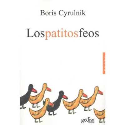 Imagen de Los patitos feos: La Resiliencia: Una Infancia Infeliz No Determina Vida: 100633 (Psicología / Resiliencia)