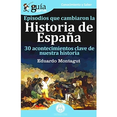 Imagen de Guíaburros Episodios que cambiaron la historia de España: 30 acontecimientos clave nuestra historia.: 64