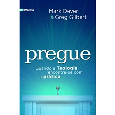 Imagen de Pregue. Quando a teologia encontra se com prática