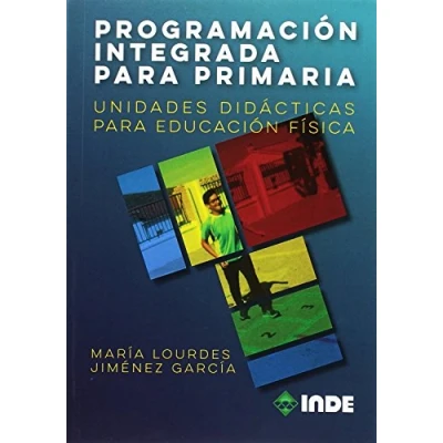 Imagen de PROGRAMACIÓN INTEGRADA para PRIMARIA: Unidades didácticas Educación Física