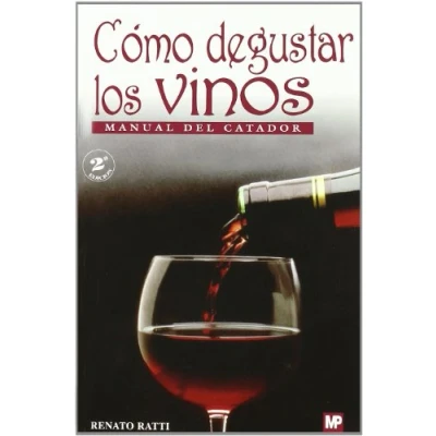 Imagen de Cómo degustar los vinos. Manual del catador. 2ªed. Correg. (Enología, Viticultura)