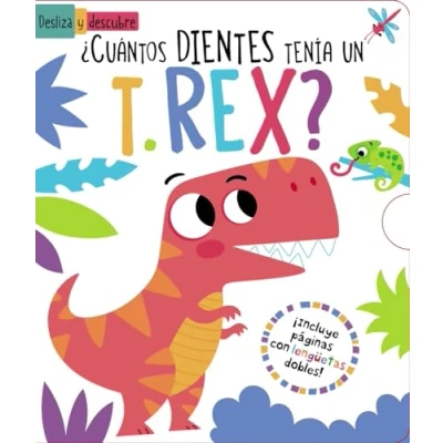 Imagen de ¿Cuántos dientes tenía un T. Rex? (Castellano A PARTIR DE 0 AÑOS MANIPULATIVOS (LIBROS PARA TOCAR Y JUGAR), POP UPS Otros libros)