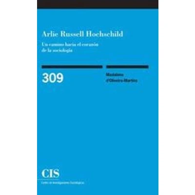 Imagen de Arlie Russell Hochschild. Un Camino Hacia El Corazon De La Sociologia