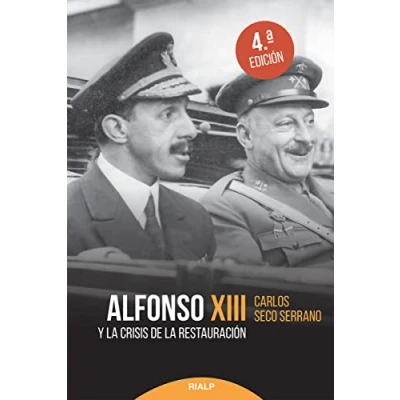 Imagen de Alfonso XIII y La Crisis De Restauración (Historia biografías)