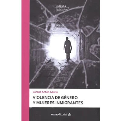 Imagen de Violencia de genero y mujeres inmigrantes: 92 (Atenea)