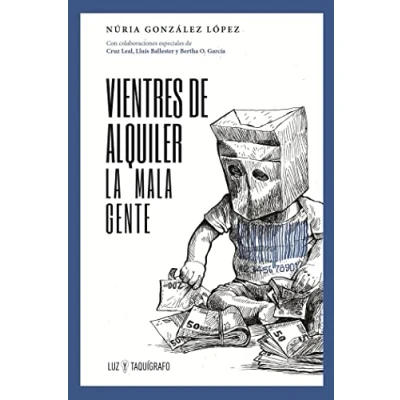 Imagen de Vientres de alquiler: La mala gente: 1 (Luz y taquígrafo)