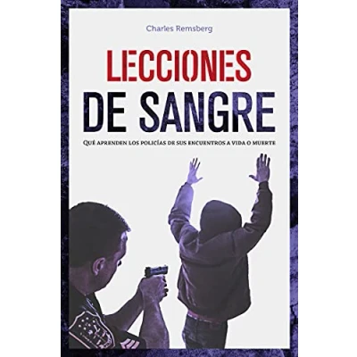 Imagen de Lecciones de sangre: Qué aprenden los policías sus encuentros a vida o muerte (VARIOS)