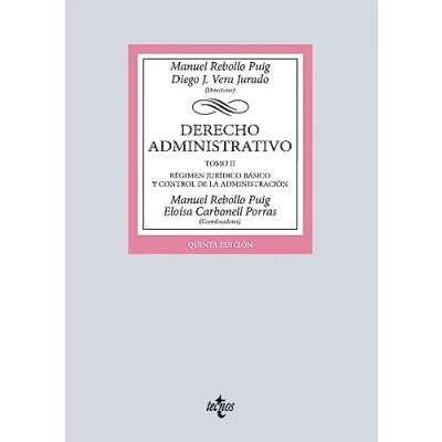 Imagen de Derecho administrativo: Tomo II. Régimen Jurídico básico y control de la administración (Derecho Biblioteca Universitaria Editorial Tecnos)