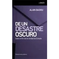 Imagen de De Un Desastre Oscuro : Sobre El Fin La Verdad Estado