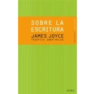 Imagen de Sobre la escritura. James Joyce (Guías del escritor/Textos de referencia)