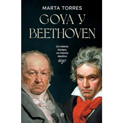 Imagen de Goya y Beethoven: un mismo tiempo, destino (HISTORIA)