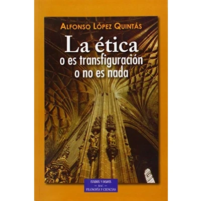 Imagen de Etica O es Transfiguracion No nada (ESTUDIOS Y ENSAYOS)