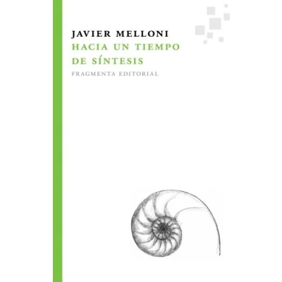 Imagen de Hacia un tiempo de síntesis (Fragmentos)