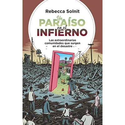 Imagen de Un paraíso en el infierno (4ªED): Las extraordinarias comunidades que surgen desastre (ENSAYO)
