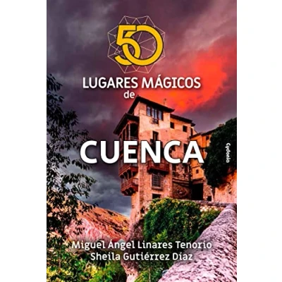 Imagen de 50 lugares mágicos de Cuenca: 32 (Viajar)