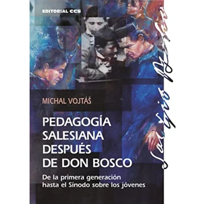 Imagen de Pedagogia salesiana después de Don Bosco: la primera generación hasta el Sínodo sobre los jóvenes (1888 2018): 08 (Fuentes y documentos pedagogía)
