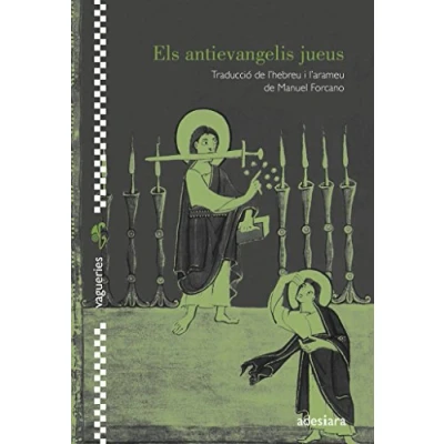 Imagen de Els antievangelis jueus: 18 (VAGUERIES)