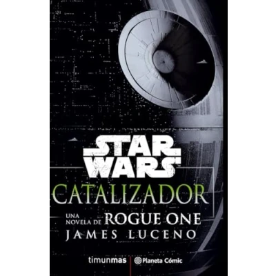 Imagen de Star Wars Rogue One Catalizador (novela) (Star Wars: Novelas)