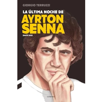 Imagen de La última noche de Ayrton Senna (CONTRA)