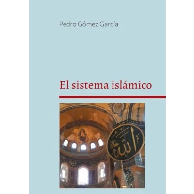 Imagen de El sistema islámico: Componentes míticos, rituales y éticos