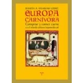 Imagen de Europa carnívora: Comprar y comer carne en el mundo urbano bajomedieval (La Comida de la Vida)