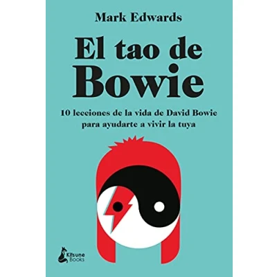 Imagen de El tao de Bowie: 10 lecciones la vida David Bowie para ayudarte a vivir (BIENESTAR)