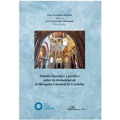 Imagen de Estudio histórico y Jurídico Sobre la titularidad de Mezquita Catedral Córdoba (SIN COLECCION)