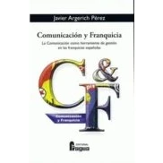 Imagen de Comunicacion Y Franquicia: La Como Herramienta De Gestion