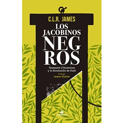 Imagen de Los jacobinos negros: Toussaint L&#039;Ouverture y la Revolución de Haití (SIN COLECCION)