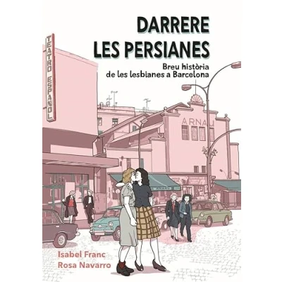 Imagen de Darrere les Persianes: Breu història de lesbianes a Barcelona (Barcelona Memòria en Vinyetes)