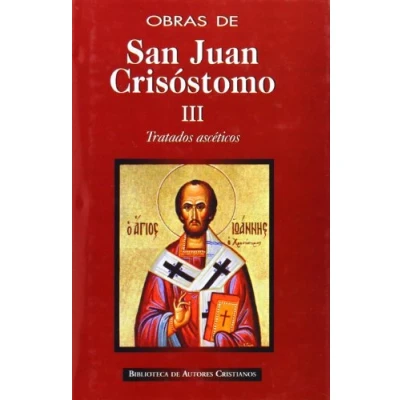 Imagen de Obras de San Juan Crisóstomo. III: Tratados ascéticos: 1 (NORMAL)