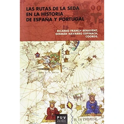 Imagen de Rutas DE la seda en historia España y Portugal,Las (UNIVERSITAT VALENCIA)