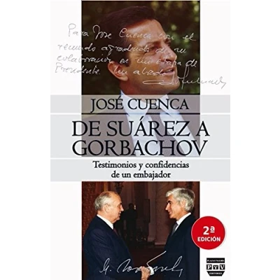 Imagen de DE SUÁREZ A GORBACHOV: TESTIMONIOS Y CONFIDENCIAS UN EMBAJADOR (SIN COLECCION)