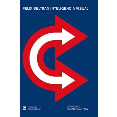 Imagen de Félix Beltrán Inteligencia Visual (2ªedición) (ACTIVIDAD INSTITUCIONAL)