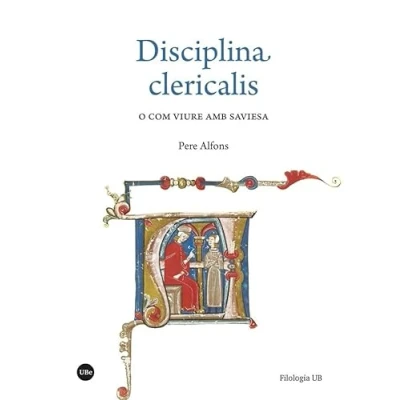 Imagen de «Disciplina clericalis» o com viure amb saviesa (FILOLOGIA UB BIBLIOTECA)