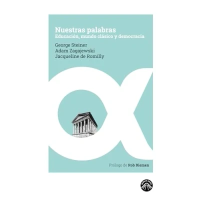 Imagen de Nuestras palabras: Educación, mundo clásico y democracia: 1 (La espuma de los días)