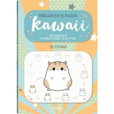 Imagen de DIBUJAR EN 10 PASOS Kawaii: Cómo más de 50 PERSONAJES adorables SOLO pasos.: COMO 30 KAWAII