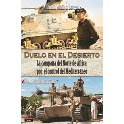 Imagen de DUELO EN El DESIERTO II: La Campaña del Norte de África por control Mediterráeno. Vol. II, Alamein a Túnez: 2 (Salamina Series Terrestre)