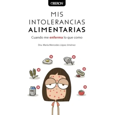 Imagen de Mis intolerancias alimentarias. Cuando me enferma lo que como (Libros singulares)