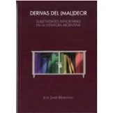 Imagen de Derivas Del (mal) Decir