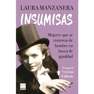 Imagen de Insumisas: Mujeres que se vistieron de hombre en busca igualdad (PRINCIPAL HISTORIA)