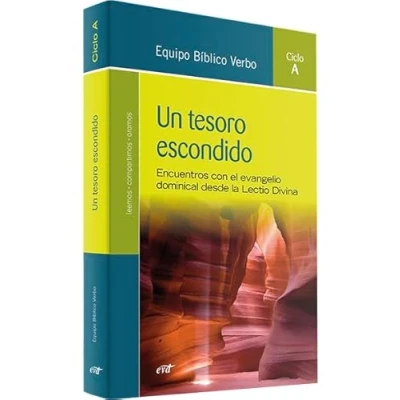 Imagen de Un tesoro escondido (Ciclo A): Encuentros con el evangelio dominical desde la Lectio Divina. Ciclo A (Animación Bíblica de Pastoral)