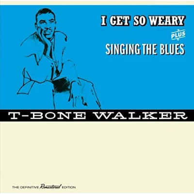 Imagen de I Get So Weary + Singing The Blues T Bone Walker