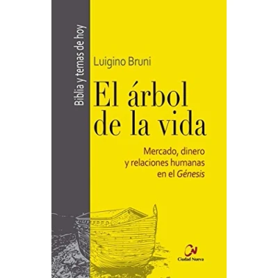 Imagen de el árbol de la vida: Mercado, dinero y relaciones humanas en Génesis (Biblia temas hoy)